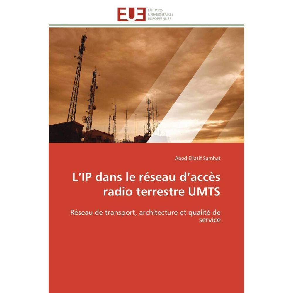 L'IP dans le réseau d'accès radio terrestre UMTS, Fachbücher
