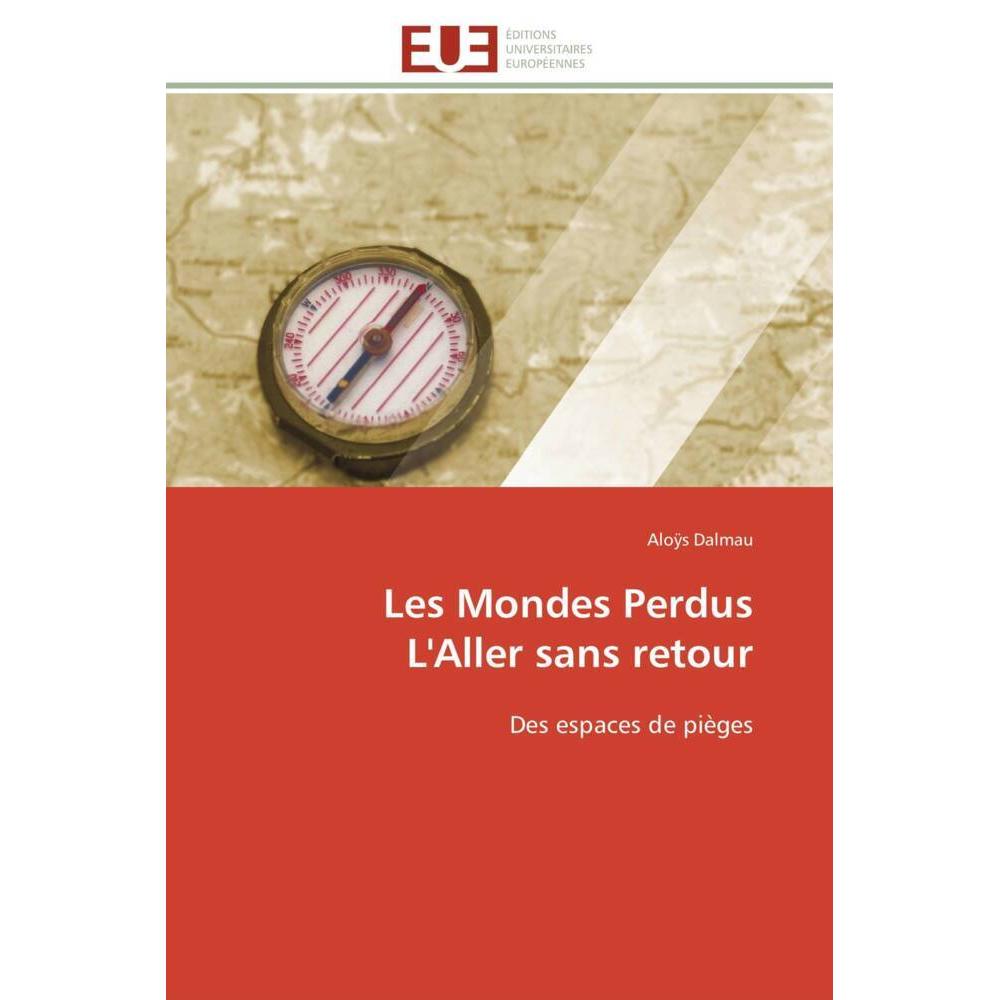 Thumbnail - Les Mondes Perdus L'Aller sans retour, Fachbücher