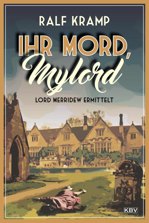 Produktbild Ihr Mord, Mylord (Deutsch, Ralf Kramp, 2016)