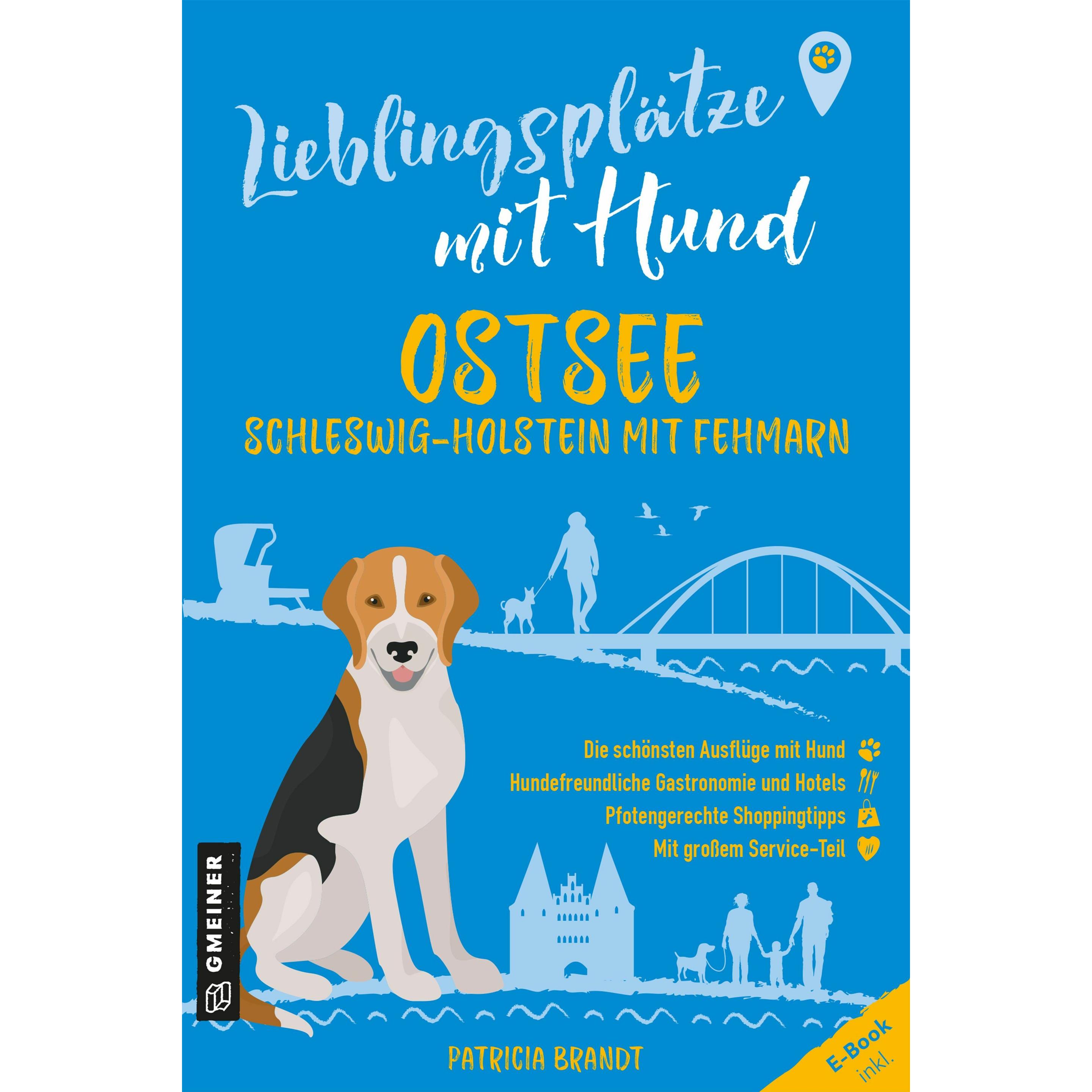 Brandt:Lieblingsplätze mit Hund - Ostse, Ratgeber von Patricia Brandt