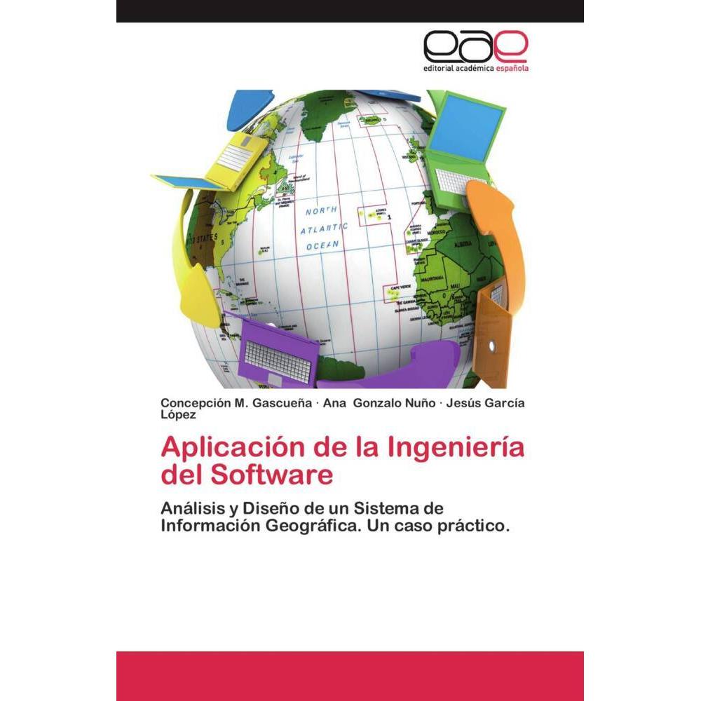 Aplicación de la Ingeniería del Software, Fachbücher von Concepción M. Gascueña, Jesús García López, Ana Gonzalo Nuño