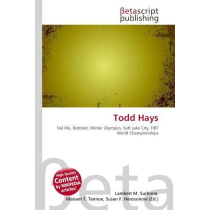 Thumbnail - Todd Hays, Ratgeber von Lambert M. Surhone, Mariam T. Tennoe, Susan F. Henssonow