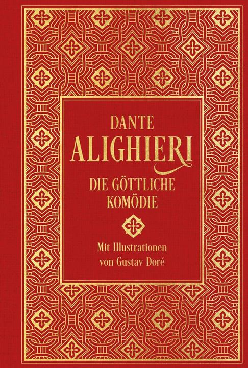 Die Göttliche Komödie: mit über 100 Illustrationen (Deutsch, König Johann von Sachsen, Gustave Doré, Dante Alighieri, 2021)
