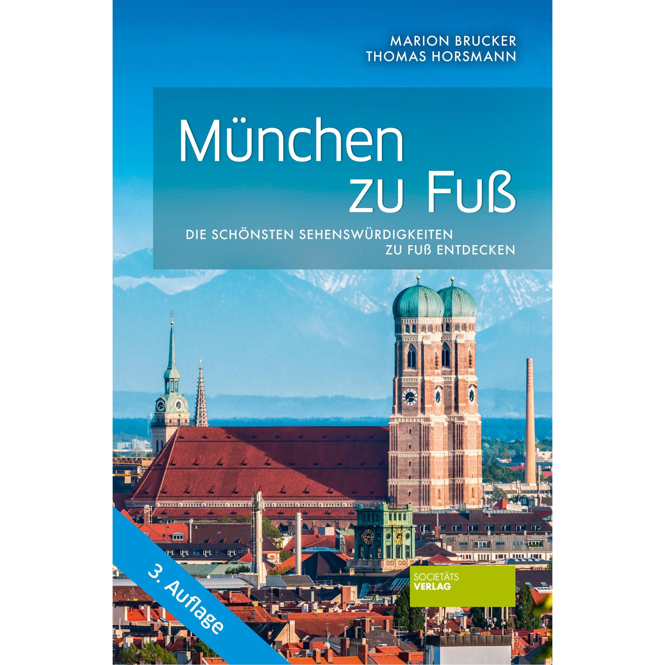 München zu Fuss, Ratgeber von Thomas Horsmann, Marion Brucker