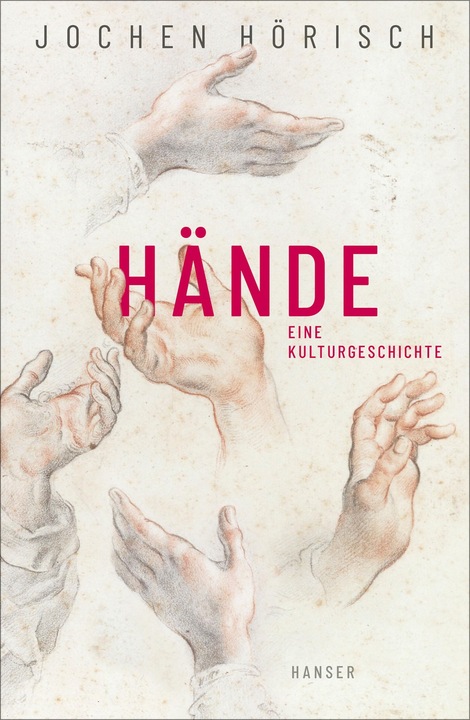 Hände (Deutsch, Jochen Hörisch, 2021)