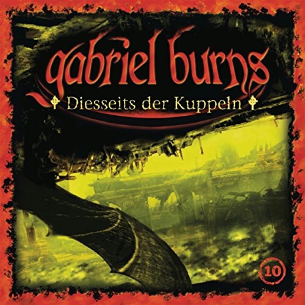 Gabriel Burns 10 - Diesseits der Kuppeln, Hörbücher