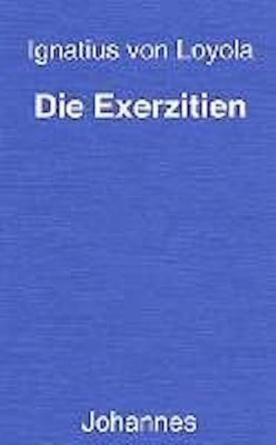 Produktbild Die Exerzitien (Deutsch, Hans U von Balthasar, Ignatius von Loyola, 2010)