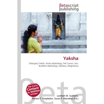 Yaksha, Sachbücher von Lambert M. Surhone, Miriam T. Timpledon, Susan F. Marseken