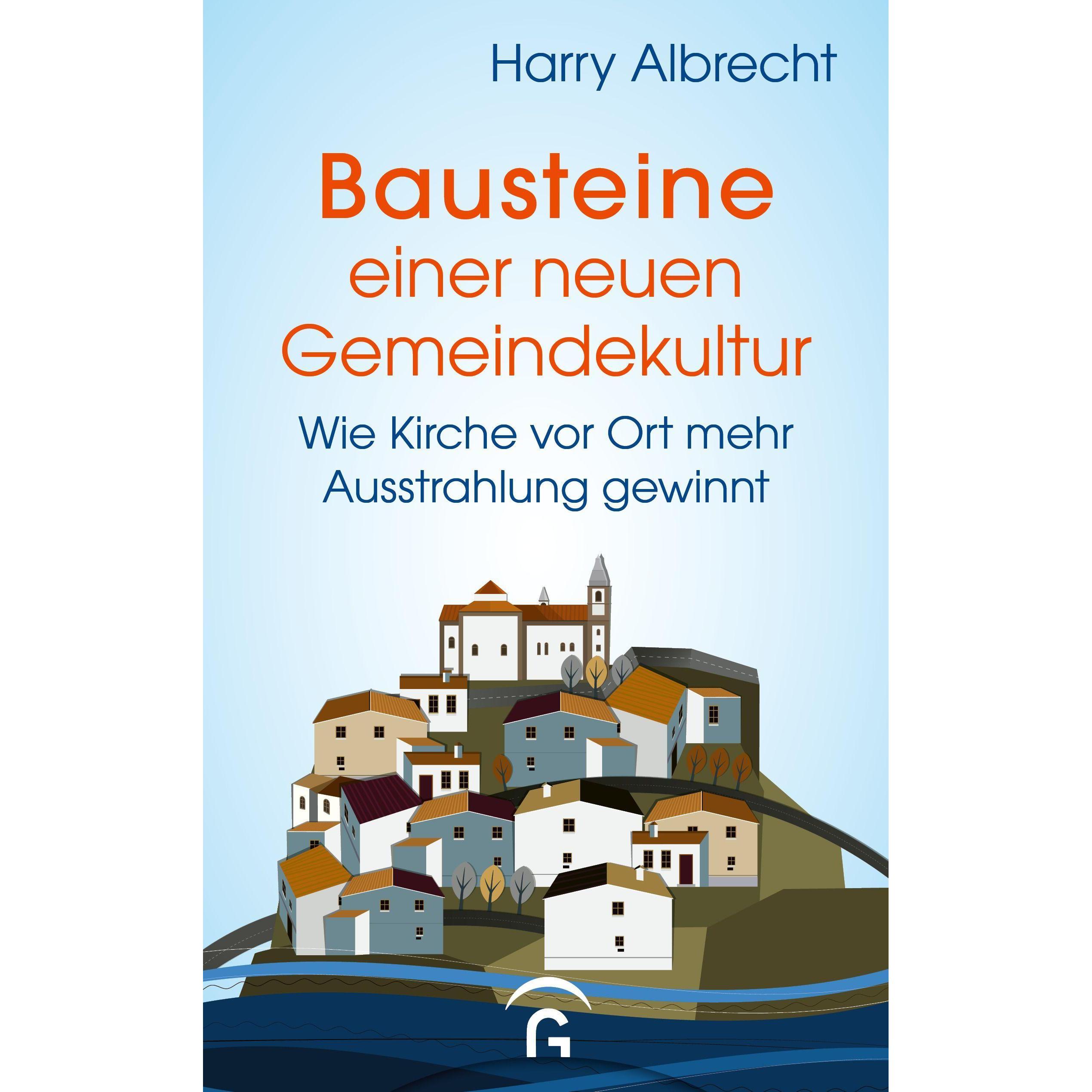 Bausteine einer neuen Gemeindekultur, Sachbücher von Harry Albrecht