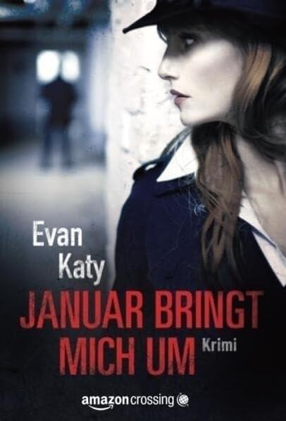 Produktbild Amazon Januar bringt mich um (Deutsch, Evan Katy, 2014)