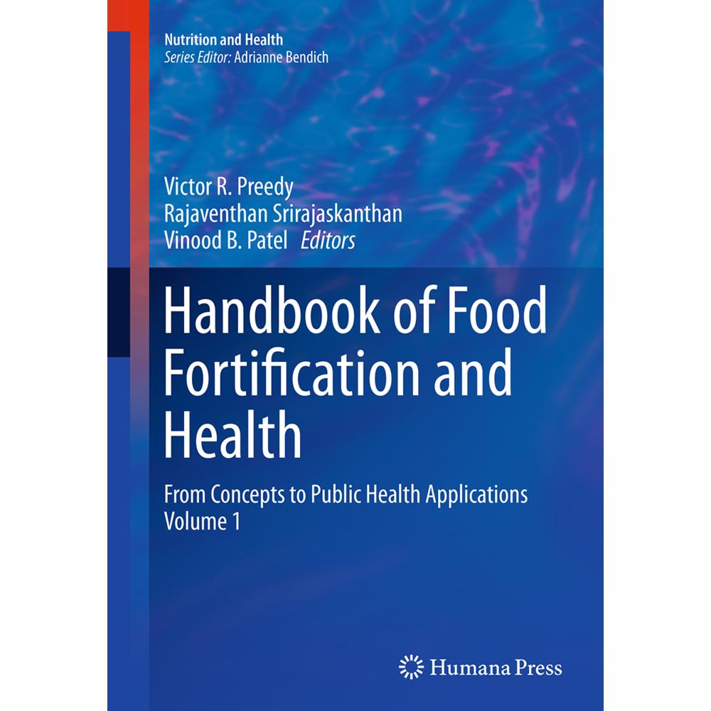 Handbook of Food Fortification and Health, Fachbücher von Victor R Preedy, Vinood B. Patel, Rajaventhan Srirajaskanthan
