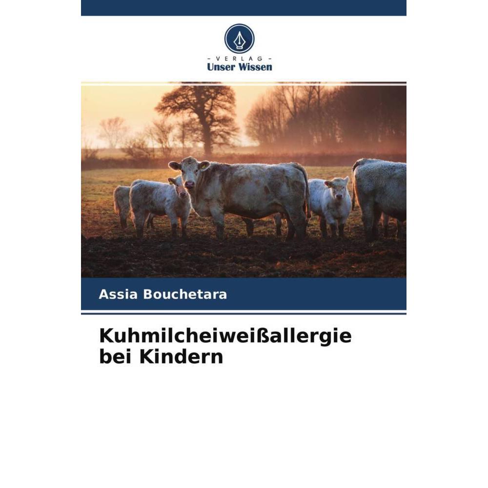 Kuhmilcheiweissallergie bei Kindern, Fachbücher von Assia Bouchetara