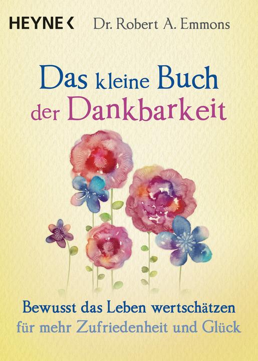 Produktbild Das kleine Buch der Dankbarkeit (Deutsch, Robert A. Emmons, 2018)