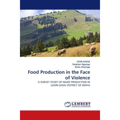 Food Production in the Face of Violence, Fachbücher von Stephen Nganga, Kisilu Kitainge, John Egesa
