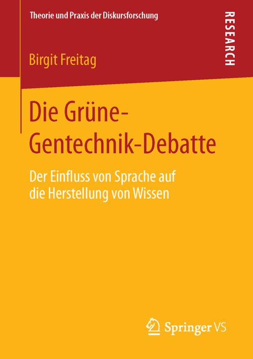 Produktbild Die Grüne-Gentechnik-Debatte (Deutsch, Birgit Freitag, 2013)