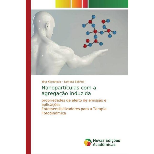 Nanopartículas com a agregação induzida, Fachbücher von Irina Korotkova, Tamara Sakhno