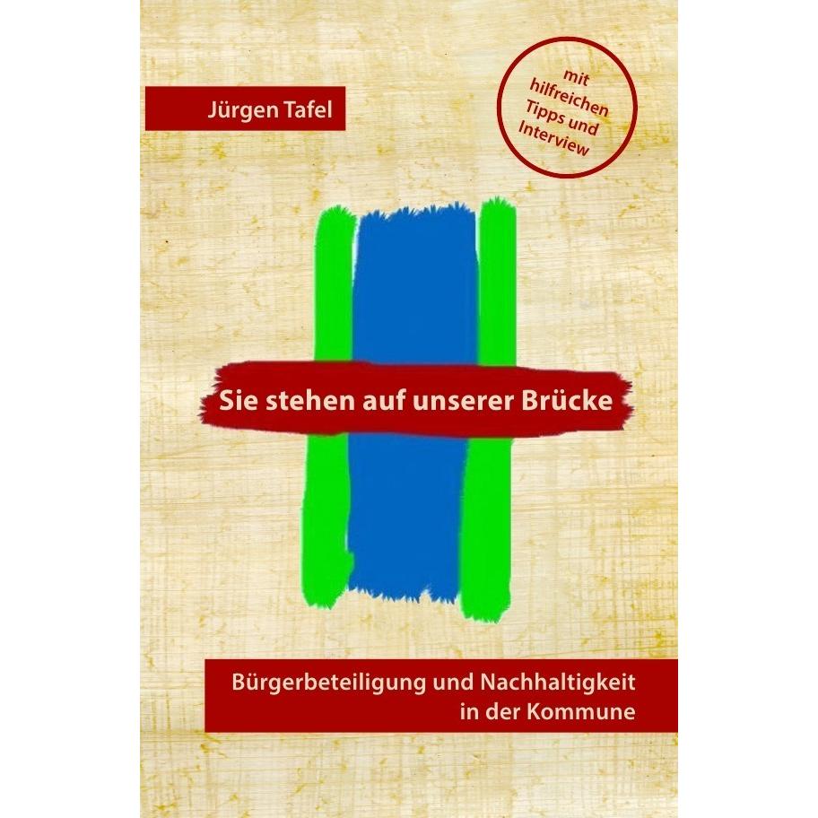 Sie stehen auf unserer Brücke, Ratgeber von Jürgen Tafel