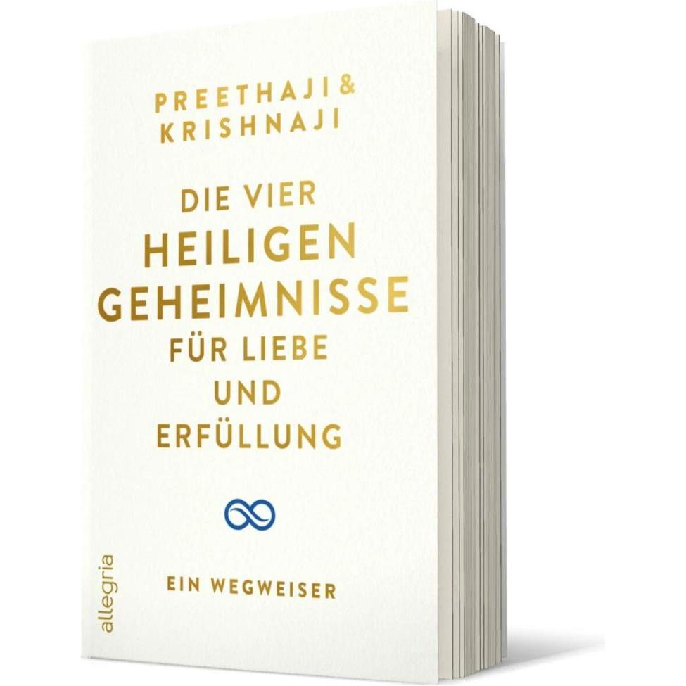 Die Vier Heiligen Geheimnisse für Liebe und Erfüllung, Ratgeber von Krishnaji, Preethaji, Thomas Görden