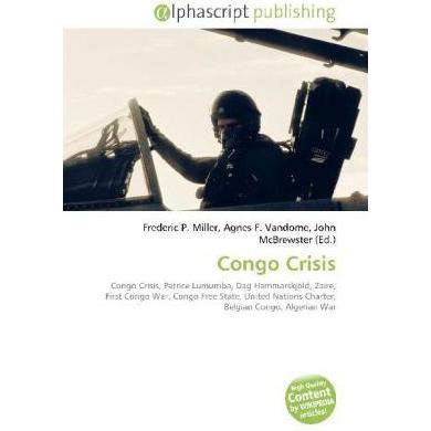 Congo Crisis, Fachbücher von Agnes F. Vandome, John McBrewster, Frederic P. Miller