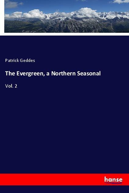 Immagine prodotto The Evergreen, a Northern Seasonal (Tedesco, Patrick Geddes, 2019)