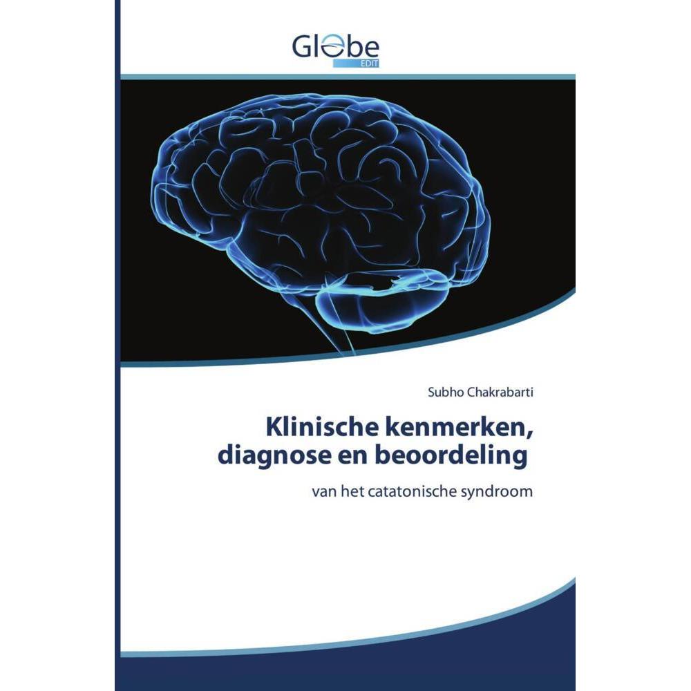 Klinische kenmerken, diagnose en beoordeling, Ratgeber von Subho Chakrabarti