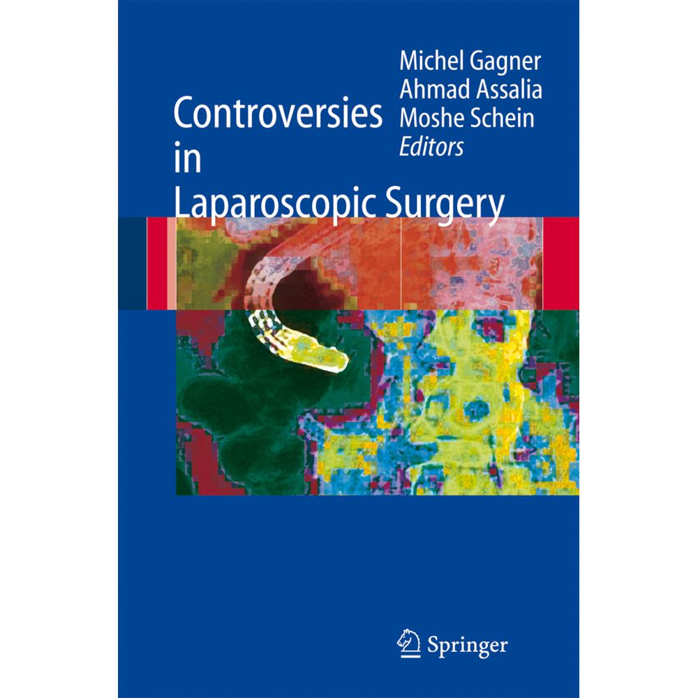 Controversies in Laparoscopic Surgery, Fachbücher von Moshe Schein, Michel Gagner, Ahmad Assalia