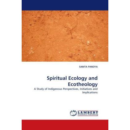 Spiritual Ecology and Ecotheology, Fachbücher von Samta Pandya