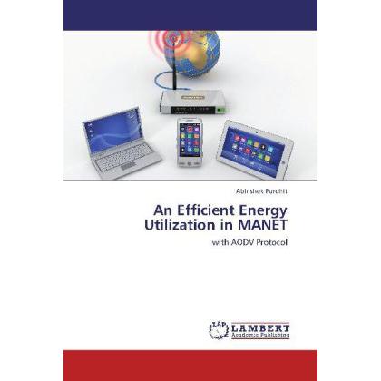 An Efficient Energy Utilization in MANET, Fachbücher