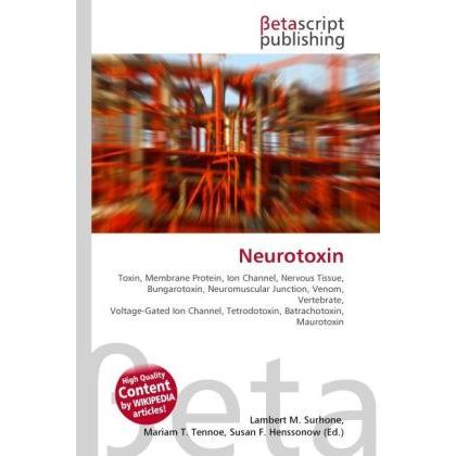Neurotoxin, Fachbücher von Lambert M. Surhone, Miriam T. Timpledon, Susan F. Marseken