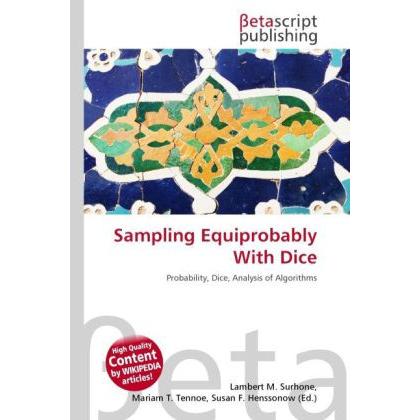 Sampling Equiprobably With Dice, Fachbücher von Lambert M. Surhone, Miriam T. Timpledon, Susan F. Marseken