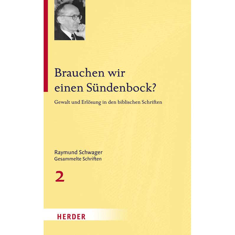 Brauchen wir einen Sündenbock?, Sachbücher von Raymund Schwager