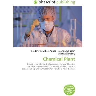 Thumbnail - Chemical Plant, Fachbücher von Agnes F. Vandome, Frederic P. Miller, John McBrewster