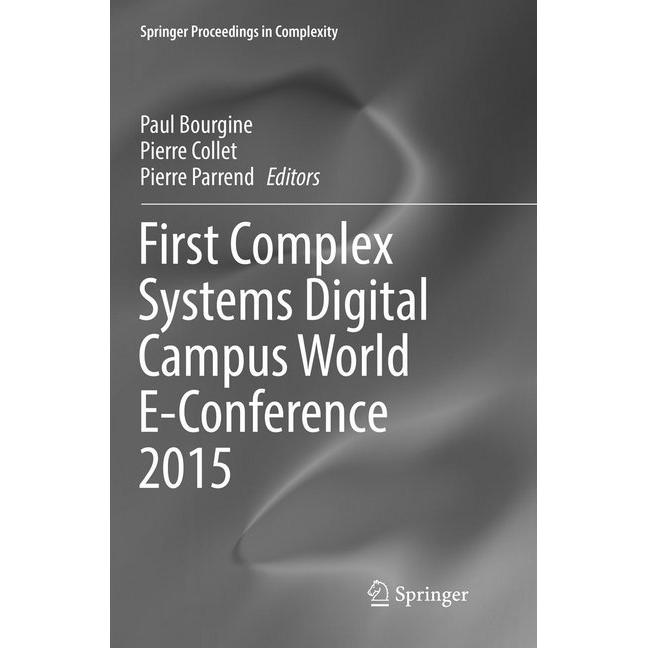 First Complex Systems Digital Campus World E-Conference 2015, Fachbücher von Pierre Collet, Paul Bourgine, Pierre Parren...