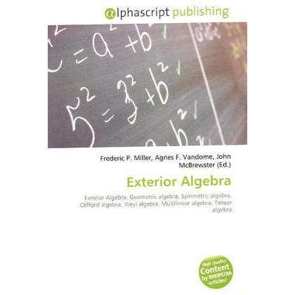 Exterior Algebra, Fachbücher von Agnes F. Vandome, Frederic P. Miller, John McBrewster