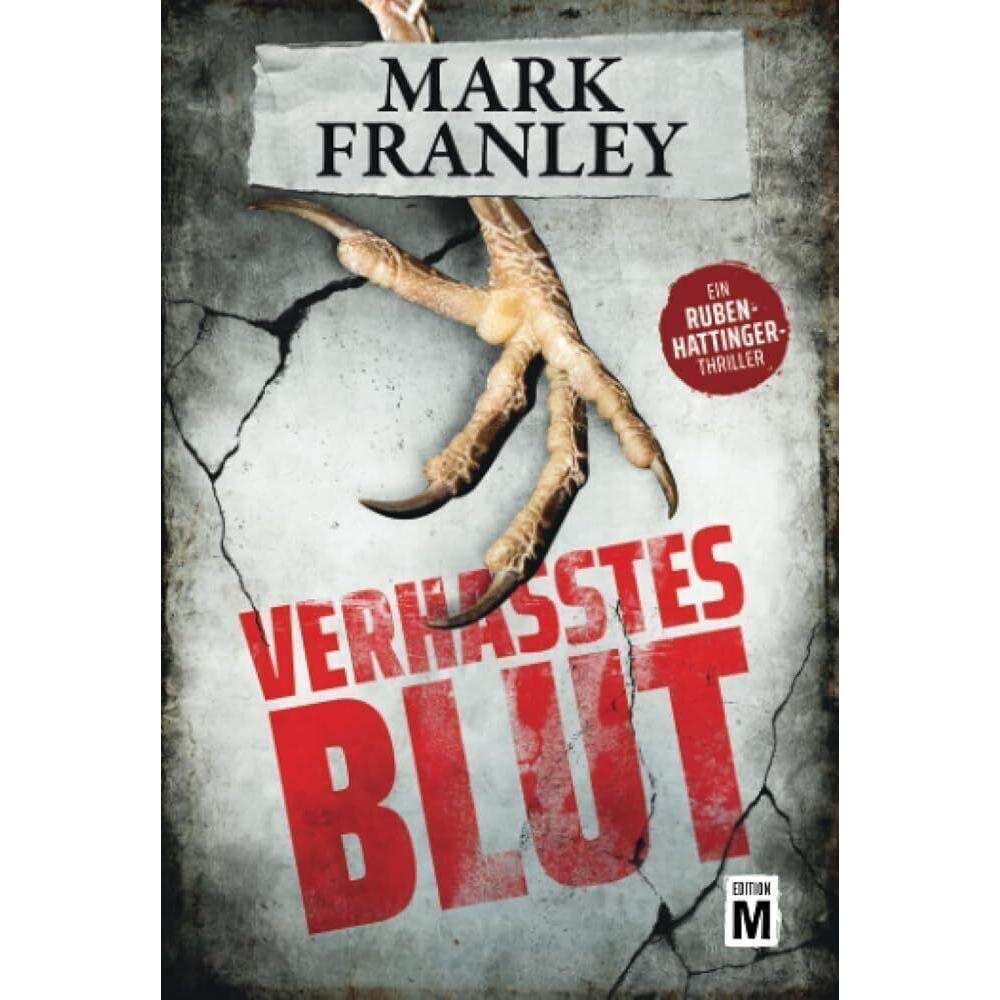 Verhasstes Blut, Belletristik von Mark Franley