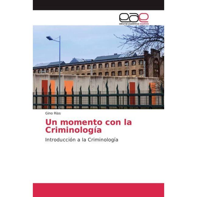 Un momento con la Criminología, Fachbücher von Gino Ríos