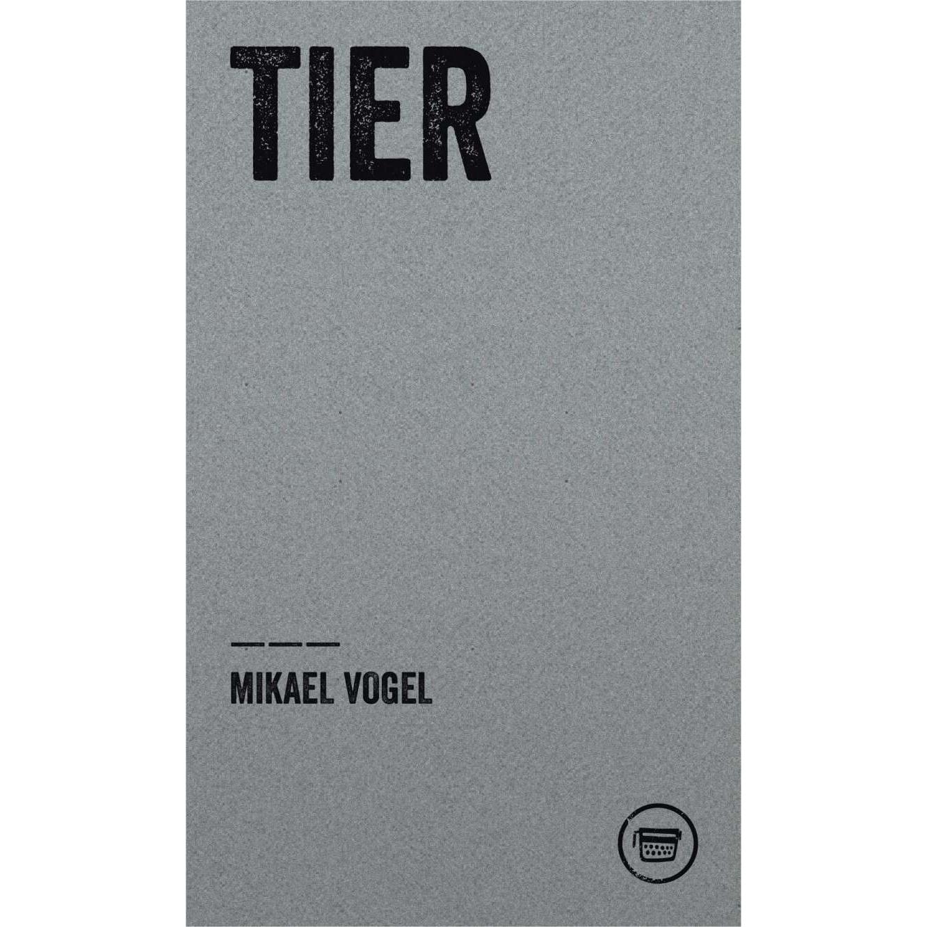 Tier, Belletristik von Mikael Vogel