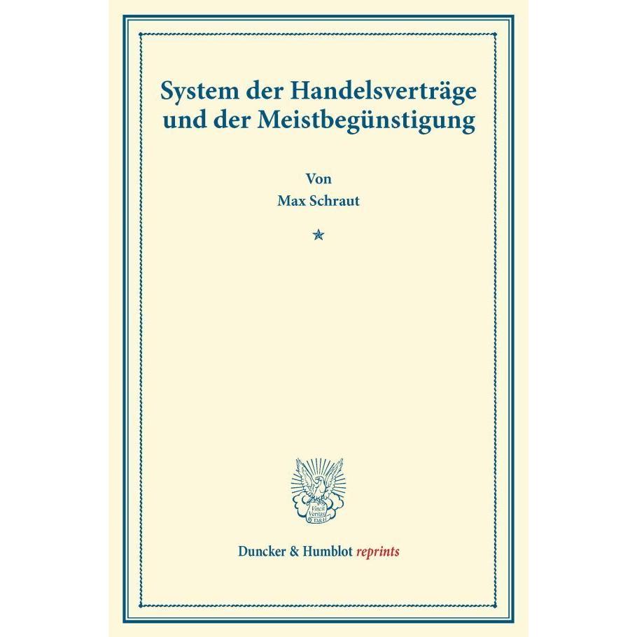 System der Handelsverträge und der Meistbegünstigung., Fachbücher von Max Schraut