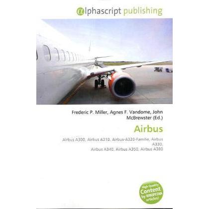 Airbus, Fachbücher von Agnes F. Vandome, Frederic P. Miller, John McBrewster