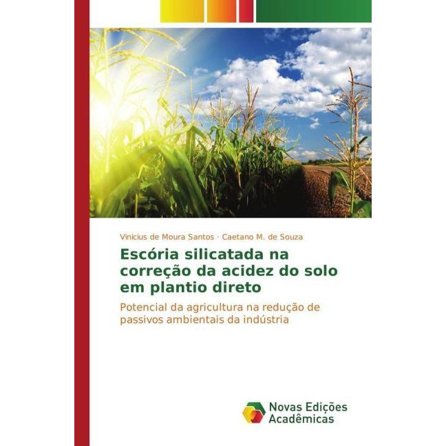 Escória silicatada na correção da acidez do solo em plantio direto, Fachbücher