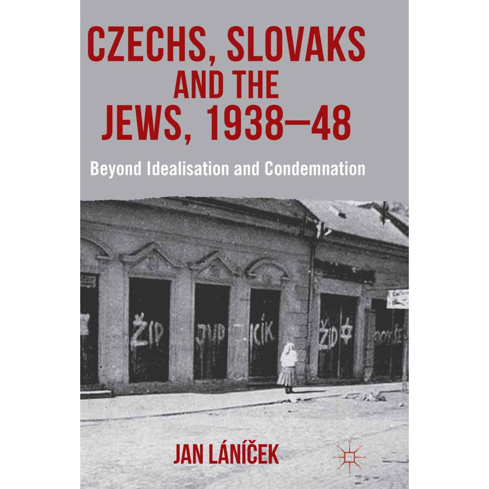 Czechs, Slovaks and the Jews, 1938-48, Fachbücher von Jan Lánícek