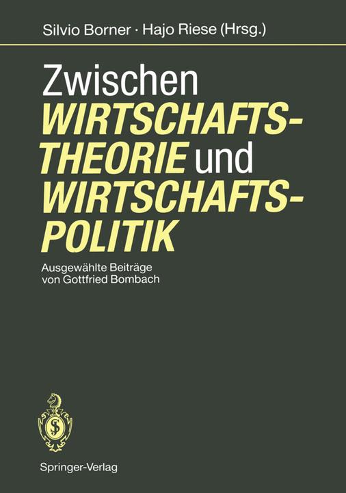 Produktbild Zwischen Wirtschaftstheorie und Wirtschaftspolitik (Deutsch, Gottfried Bombach, 2012)