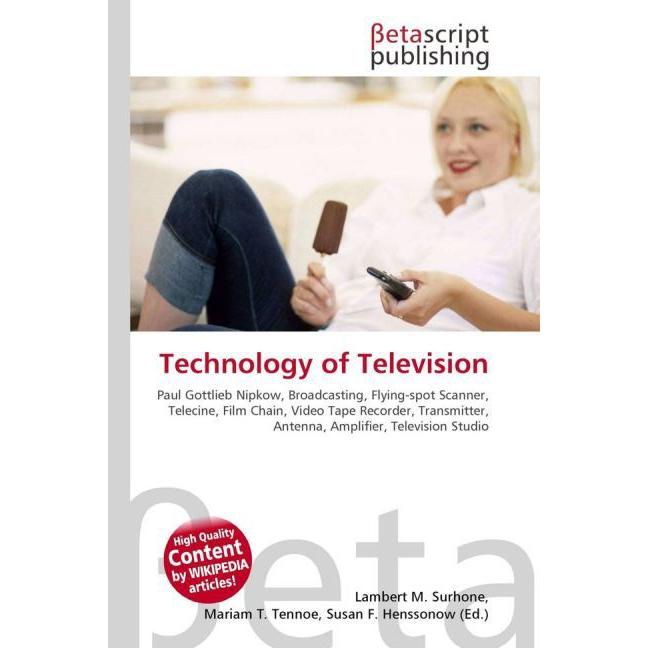 Thumbnail - Technology of Television, Fachbücher von Lambert M. Surhone, Miriam T. Timpledon, Susan F. Marseken