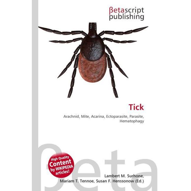 Tick, Fachbücher von Lambert M. Surhone, Miriam T. Timpledon, Susan F. Marseken