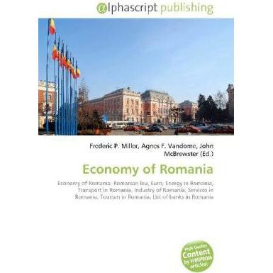 Economy of Romania, Fachbücher von John McBrewster, Frederic P. Miller, Agnes F. Vandome