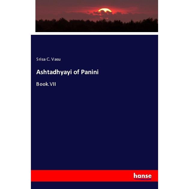 Ashtadhyayi of Panini, Fachbücher von Srisa C. Vasu