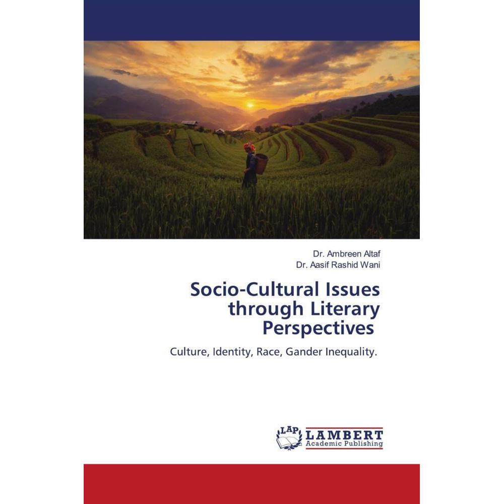Socio-Cultural Issues through Literary Perspectives, Fachbücher von Dr. Aasif Rashid Wani, Dr. Ambreen Altaf