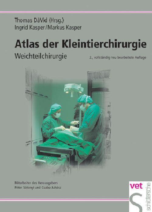 Produktbild Atlas der Kleintierchirurgie (Deutsch, Ingrid Kasper, Markus Kasper, 2008)