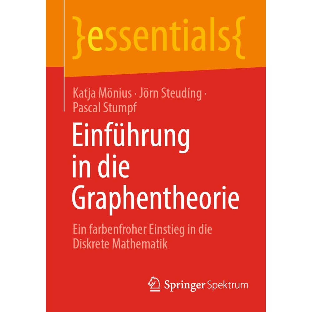 Einführung in die Graphentheorie, Fachbücher von Jörn Steuding, Katja Mönius, Pascal Stumpf
