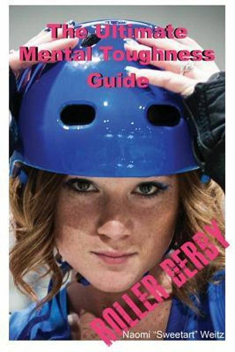 Produktbild The Ultimate Mental Toughness Guide: Roller Derby